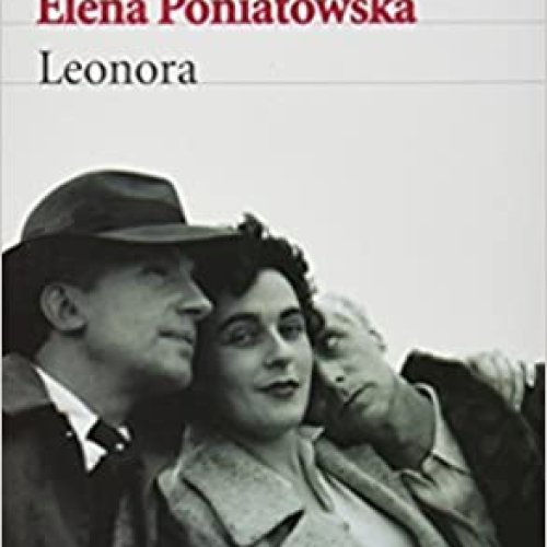 Tertulia literaria: LEONORA (Elena Poniatowska)