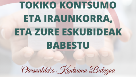 Gabonetan tokiko kontsumoa, jasangarria eta zure eskubideak babesten dituena 