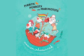 Pirritx, Porrotx eta Marimotots: "Amaren intxaurrak"