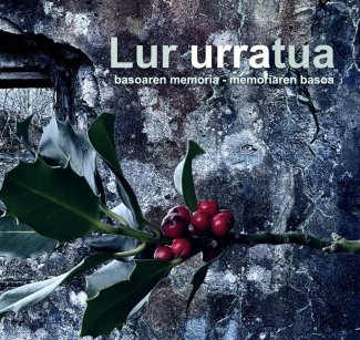 Lur urratua, basoaren memoria ─ memoriaren basoa